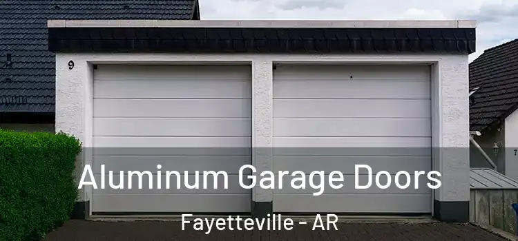  Aluminum Garage Doors Fayetteville - AR