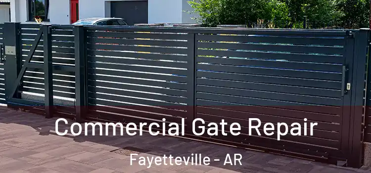  Commercial Gate Repair Fayetteville - AR