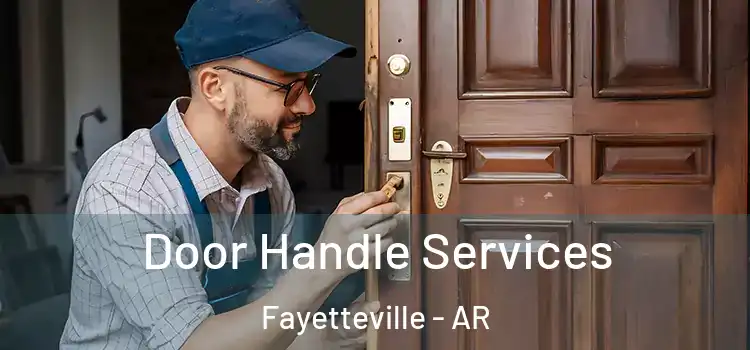 Door Handle Services Fayetteville - AR
