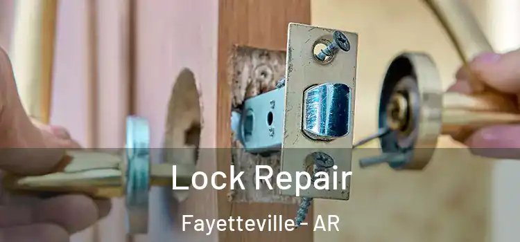  Lock Repair Fayetteville - AR