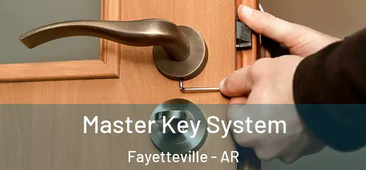 Master Key System Fayetteville - AR