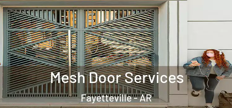Mesh Door Services Fayetteville - AR