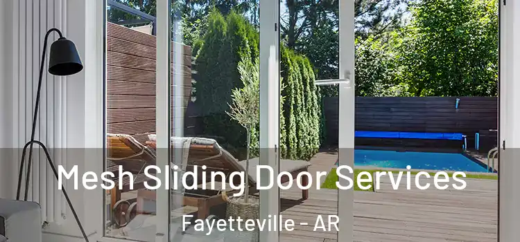 Mesh Sliding Door Services Fayetteville - AR