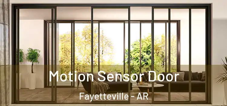 Motion Sensor Door Fayetteville - AR